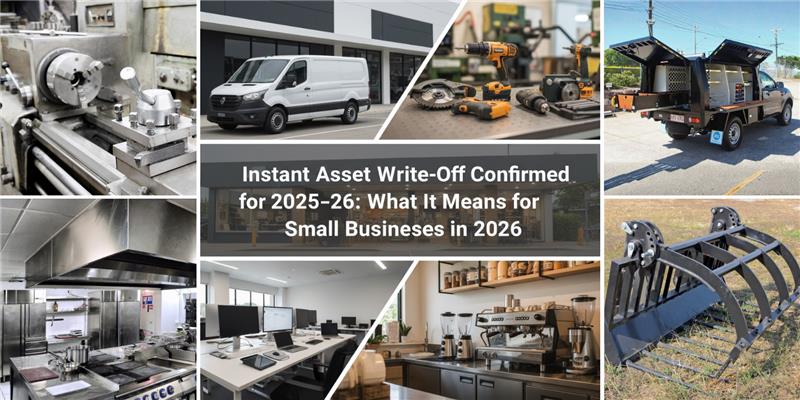 Instant Asset Write-Off Confirmed for 2025–26: What It Means for Small Businesses in 2026